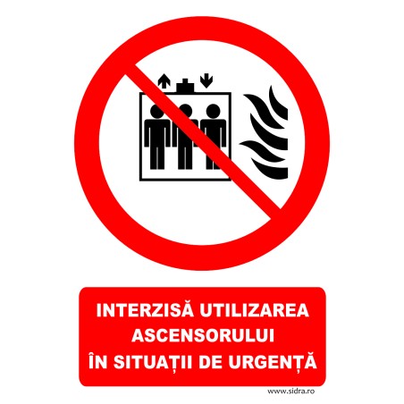 Indicator Interzis utilizarea ascensorului in situatii de urgenta