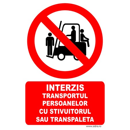 Interzis transportul persoanelor cu stivuitorul sau transpaleta
