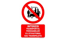 Interzis transportul persoanelor cu stivuitorul sau transpaleta