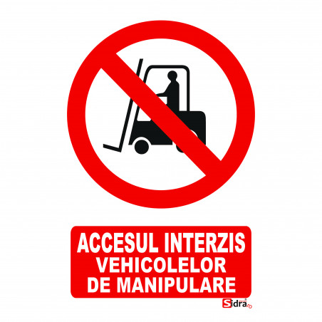 Indicator Accesul interzis vehicolelor de manipulare