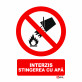 Indicator Interzis stingerea cu apa