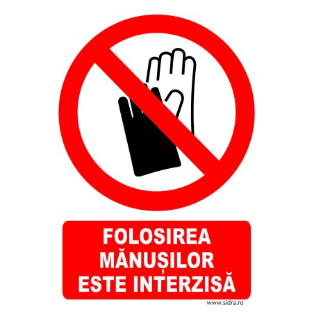 Indicator Interzisa folosirea manusilor