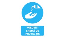 Indicator Folositi crema de protectie