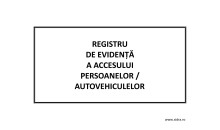 Registru de evidenta a accesului persoanelor/autovehiculelor
